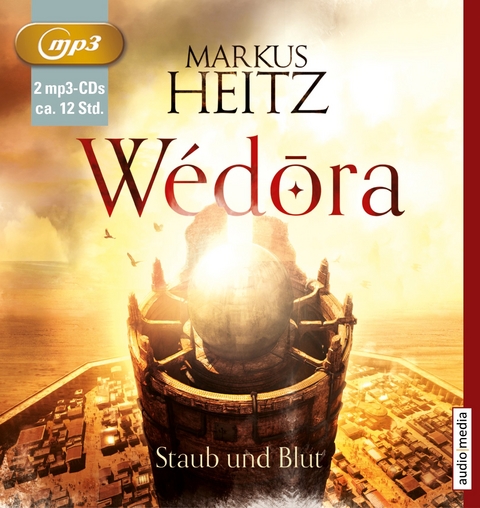 Wédōra – Staub und Blut - Markus Heitz