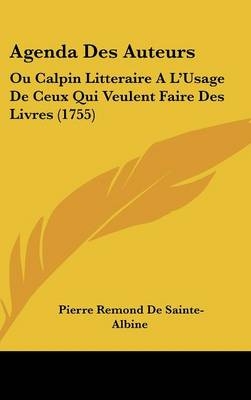 Agenda Des Auteurs - Pierre Remond De Sainte-Albine