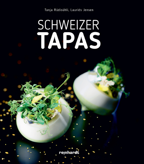 Schweizer Tapas - Tanja Rüdisühli