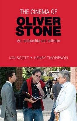 cinema of Oliver Stone -  Ian Scott,  Henry Thompson