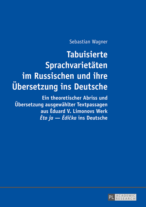 Tabuisierte Sprachvarietäten im Russischen und ihre Übersetzung ins Deutsche - Sebastian Wagner