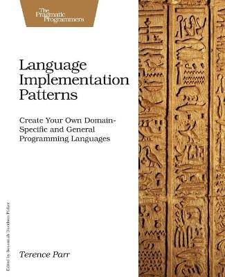 Language Implementation Patterns - Terence Parr