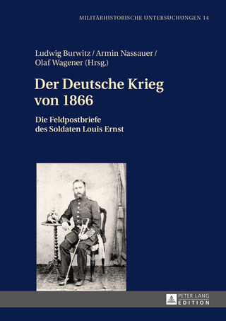 Der Deutsche Krieg von 1866 - Ludwig Burwitz; Armin Nassauer; Olaf Wagener