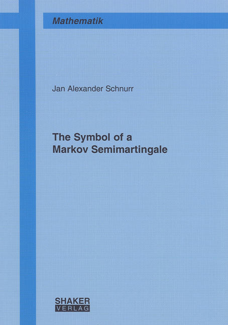 The Symbol of a Markov Semimartingale - Jan Alexander Schnurr