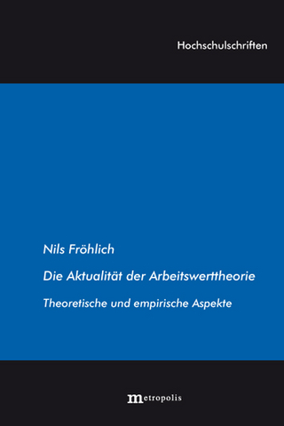 Die Aktualität der Arbeitswerttheorie - Nils Fröhlich