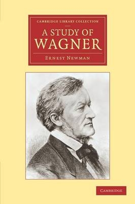 A Study of Wagner - Ernest Newman