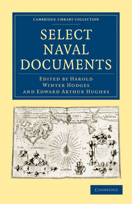 Select Naval Documents - Harold Winter Hodges; Edward Arthur Hughes