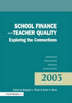 School Finance and Teacher Quality - David H. Monk; Margaret L. Plecki