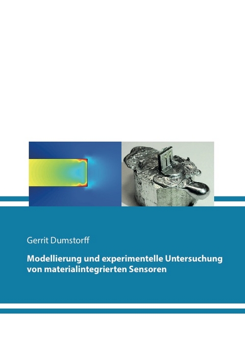 Modellierung und experimentelle Untersuchung von materialintegrierten Sensoren - Gerrit Dumstorff