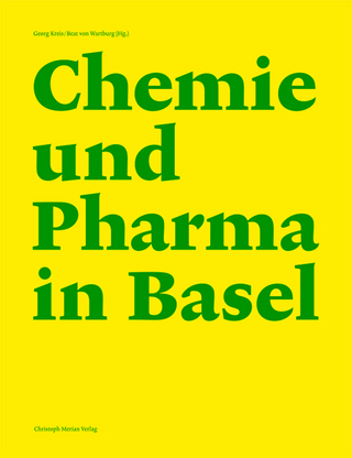 Chemie und Pharma in Basel - Georg Kreis; Beat von Wartburg