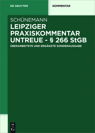 Leipziger Praxiskommentar Untreue - § 266 StGB - Bernd Schünemann