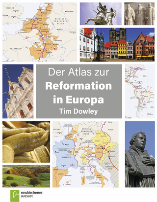 Der Atlas zur Reformation in Europa - Tim Dowley