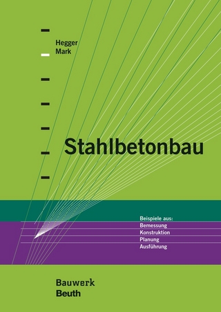 Stahlbetonbau - Josef Hegger; Peter Mark
