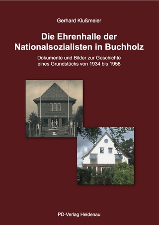 Die Ehrenhalle der Nationalsozialisten in Buchhholz - Geschichts- und Museumsverein Buchholz und Umgebung e. V.