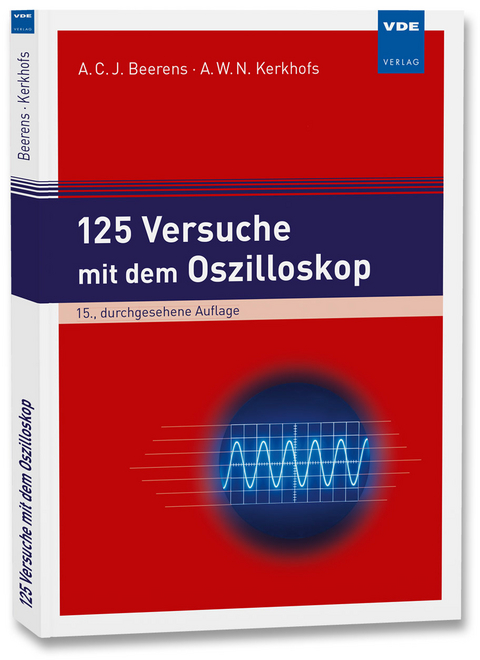 125 Versuche mit dem Oszilloskop - Antonius C. J. Beerens, Antonius W. N. Kerkhofs