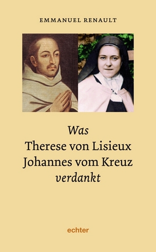Was Therese von Lisieux Johannes vom Kreuz verdankt - Emmanuel Renault