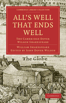 All's Well that Ends Well - William Shakespeare; Sir Arthur Quiller-Couch; John Dover Wilson