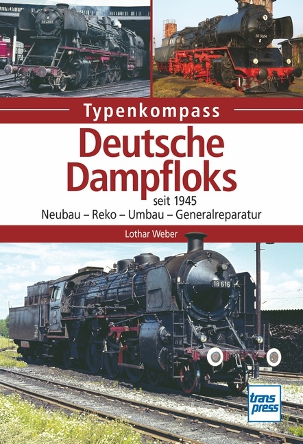 Deutsche Dampfloks - Lothar Weber