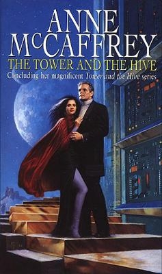 The Tower And The Hive - Anne McCaffrey