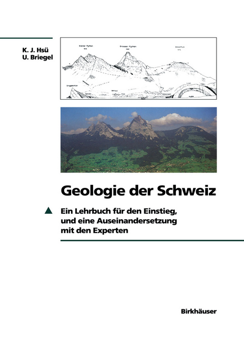 Geologie der Schweiz - Kenneth J. Hsü, Ueli Briegel