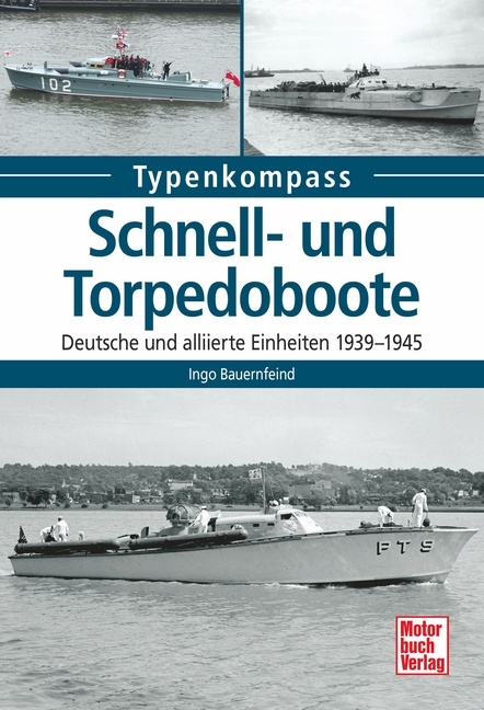 Schnell- und Torpedoboote - Ingo Bauernfeind