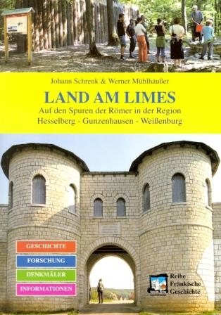 Land am Limes - Johann Schrenk; Werner Mühlhäusser