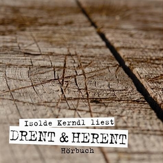 Drent & Herent - Isolde Kerndl; Isolde Kerndl