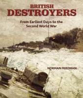 British Destroyers 1870-1935 - Norman Friedman