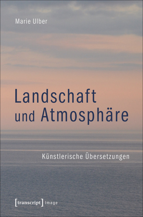 Landschaft und Atmosphäre - Marie Ulber