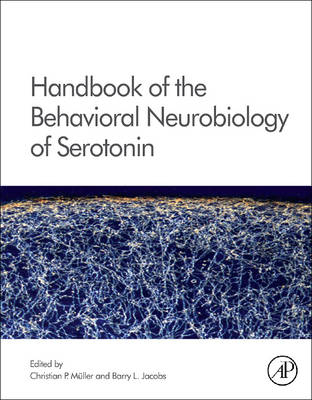 Handbook of the Behavioral Neurobiology of Serotonin - Christian P. Muller; Barry Jacobs