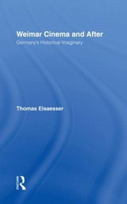 Weimar Cinema and After - Thomas Elsaesser