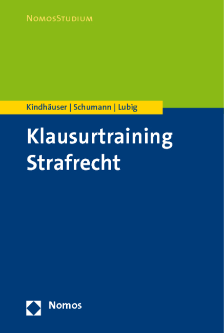 Klausurtraining Strafrecht - Urs Kindhäuser, Kay Schumann, Sebastian Lubig