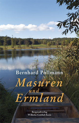 Masuren und Ermland - Bernhard Pollmann