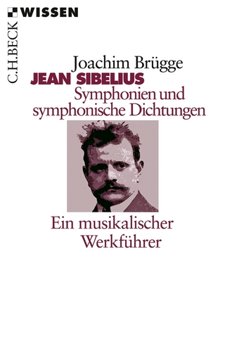 Jean Sibelius. Symphonien und symphonische Dichtungen - Joachim Brügge