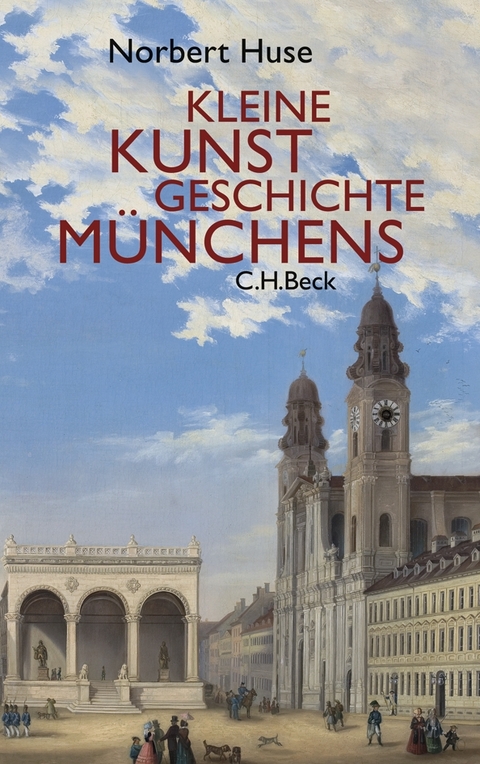 Kleine Kunstgeschichte Münchens - Norbert Huse