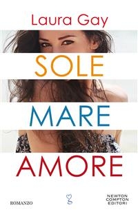 Sole mare amore - Laura Gay