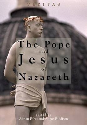 Pope and Jesus of Nazareth - Adrian Pabst; Angus Paddison