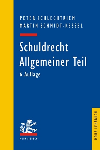 Schuldrecht / Schuldrecht - Peter Schlechtriem; Martin Schmidt-Kessel