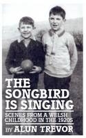 The Songbird is Singing - Alun Trevor