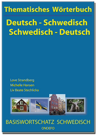 Thematisches Wörterbuch Deutsch - Schwedisch / Schwedisch - Deutsch. - Love Strandberg; Michelle Hansen; Liv Beate Stechlicka; Ondefo