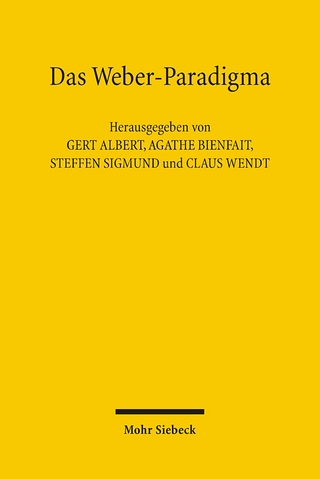 Das Weber-Paradigma - Gert Albert; Agathe Bienfait; Steffen Sigmund; Claus Wendt