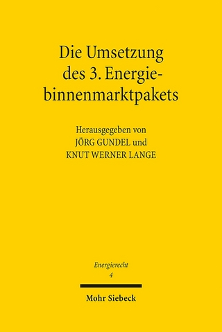 Die Umsetzung des 3. Energiebinnenmarktpakets - Jörg Gundel; Knut Werner Lange