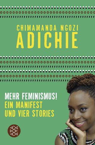 Mehr Feminismus! - Chimamanda Ngozi Adichie