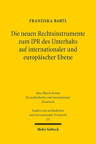 Die neuen Rechtsinstrumente zum IPR des Unterhalts auf internationaler und europäischer Ebene - Franziska Bartl