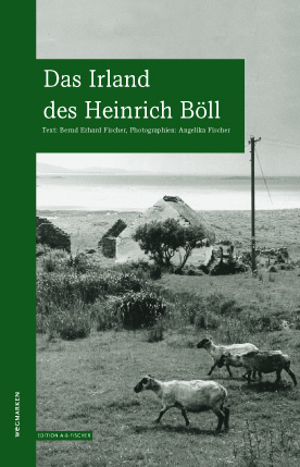Das Irland des Heinrich Böll - Bernd Erhard Fischer