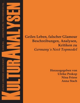 Geiles Leben, falscher Glamour - Ulrike Prokop; Nina Friese; Anna Stach