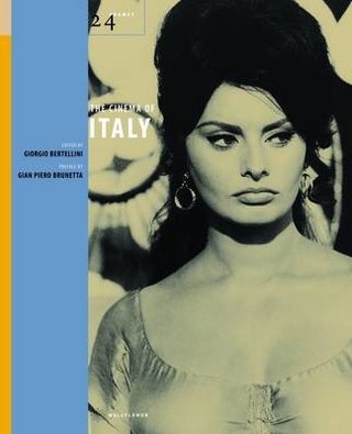 The Cinema of Italy - Giorgio Bertellini; Gian Piero Brunetta