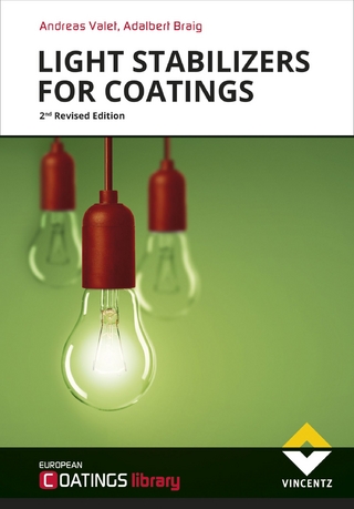 Light Stabilizers for Coatings - Andreas Valet; Adalbert Braig