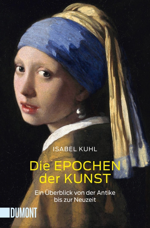 Die Epochen der Kunst - Isabel Kuhl