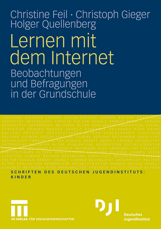 Lernen mit dem Internet - Christine Feil; Christoph Gieger; Holger Quellenberg
